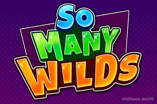 So Many Wilds — Slot Factory