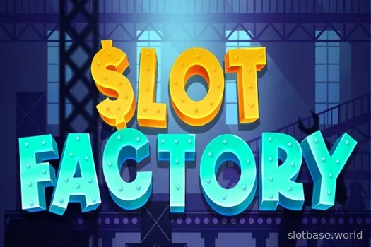 Slot Factory — Slot Factory